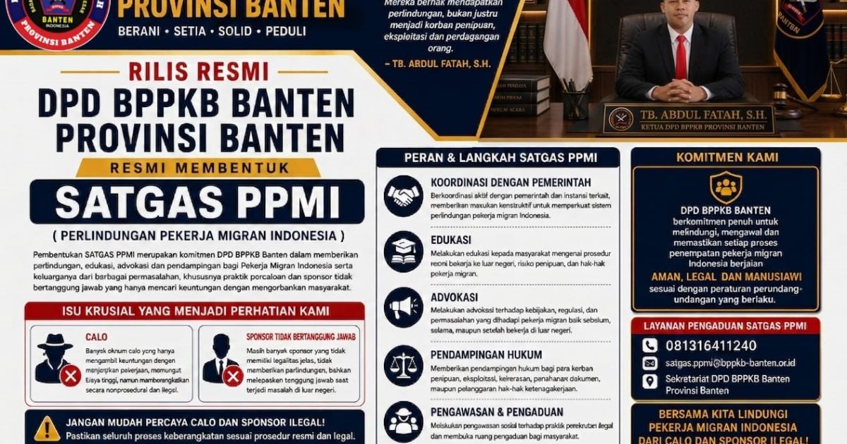 Dewan Pimpinan Daerah (DPD) BPPKB Banten Provinsi Banten resmi membentuk SATGAS PPMI (Perlindungan Pekerja Migran Indonesia)