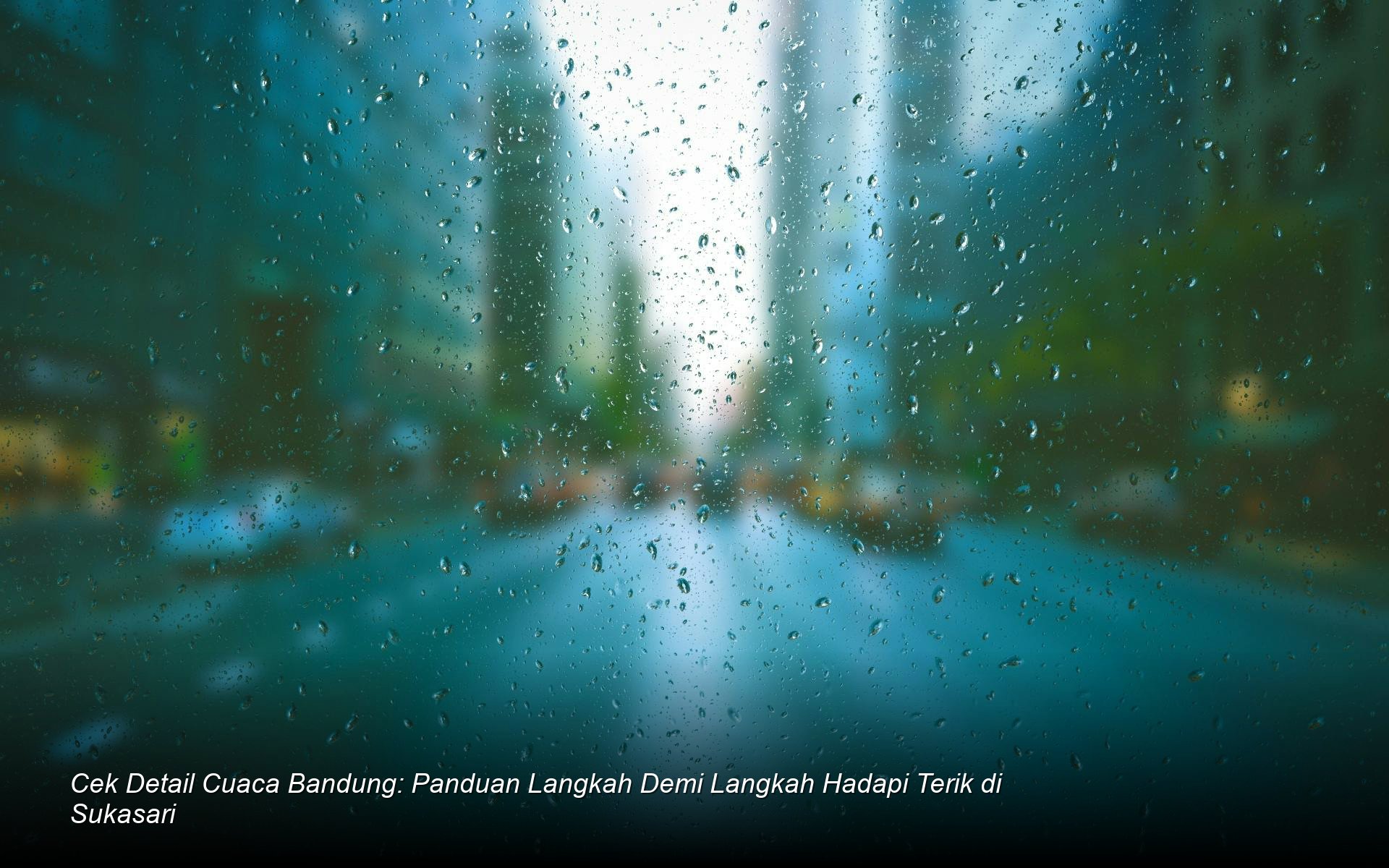 Cek Detail Cuaca Bandung: Panduan Langkah Demi Langkah Hadapi Terik di Sukasari