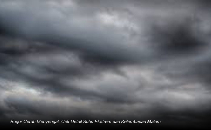 Bogor Cerah Menyengat: Cek Detail Suhu Ekstrem dan Kelembapan Malam