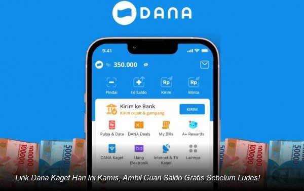 Link Dana Kaget Hari Ini Kamis, Ambil Cuan Saldo Gratis Sebelum Ludes!