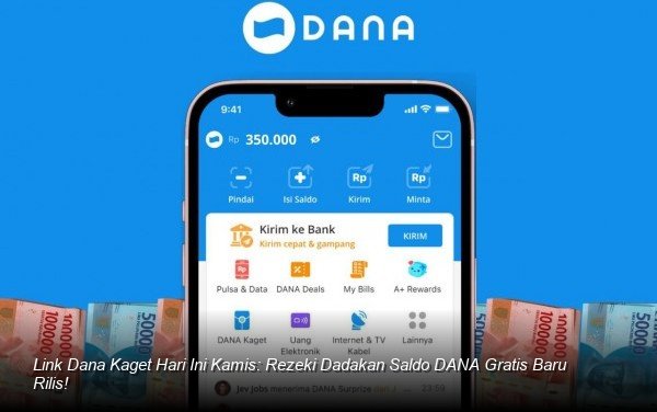 Link Dana Kaget Hari Ini Kamis: Rezeki Dadakan Saldo DANA Gratis Baru Rilis!