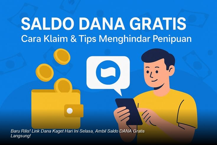 Baru Rilis! Link Dana Kaget Hari Ini Selasa, Ambil Saldo DANA Gratis Langsung!
