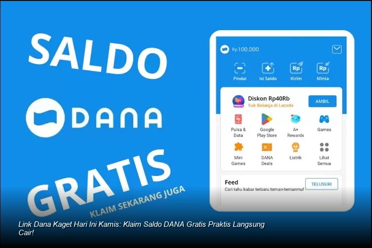 Link Dana Kaget Hari Ini Kamis: Klaim Saldo DANA Gratis Praktis Langsung Cair!