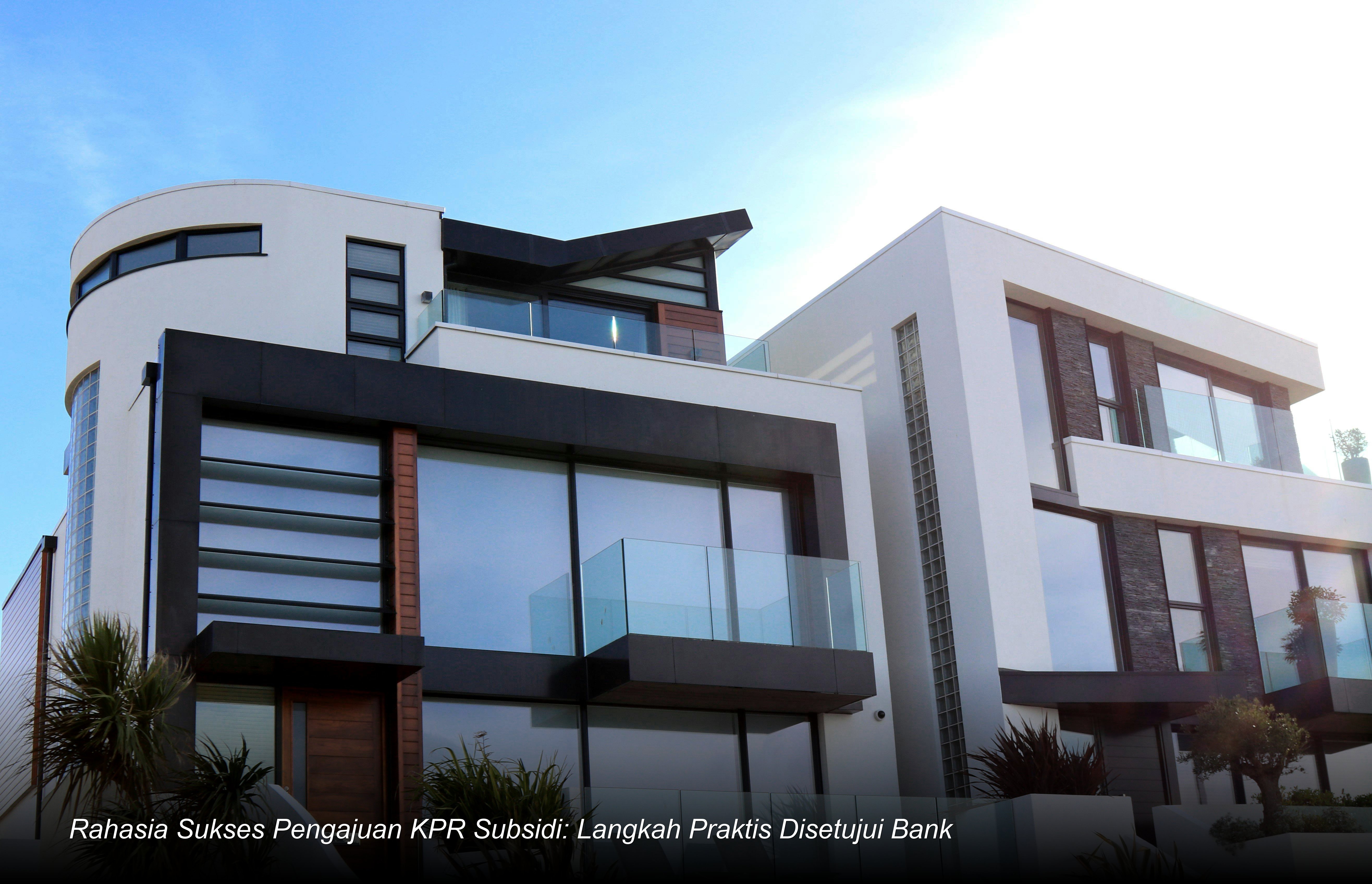 Rahasia Sukses Pengajuan KPR Subsidi: Langkah Praktis Disetujui Bank