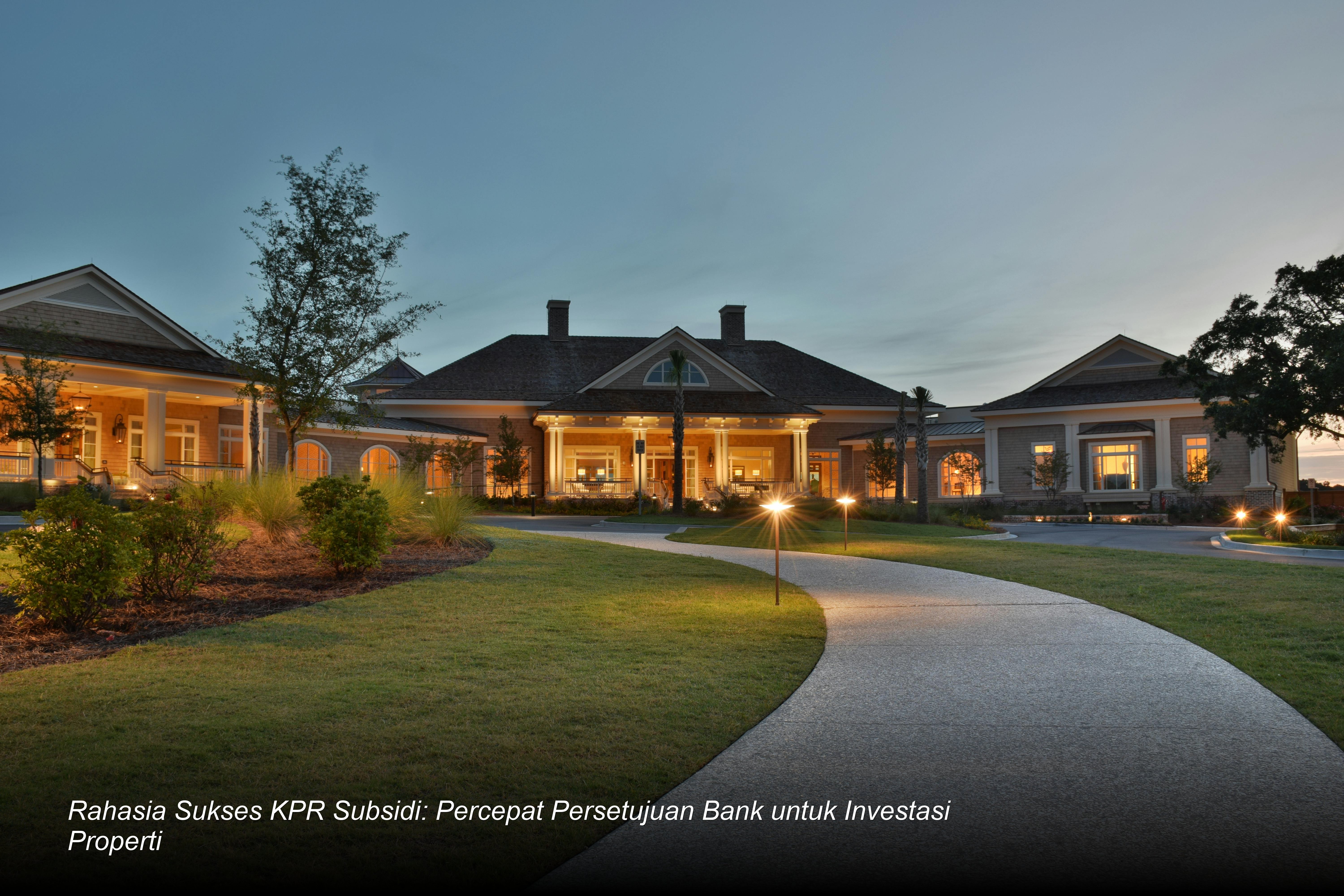 Rahasia Sukses KPR Subsidi: Percepat Persetujuan Bank untuk Investasi Properti