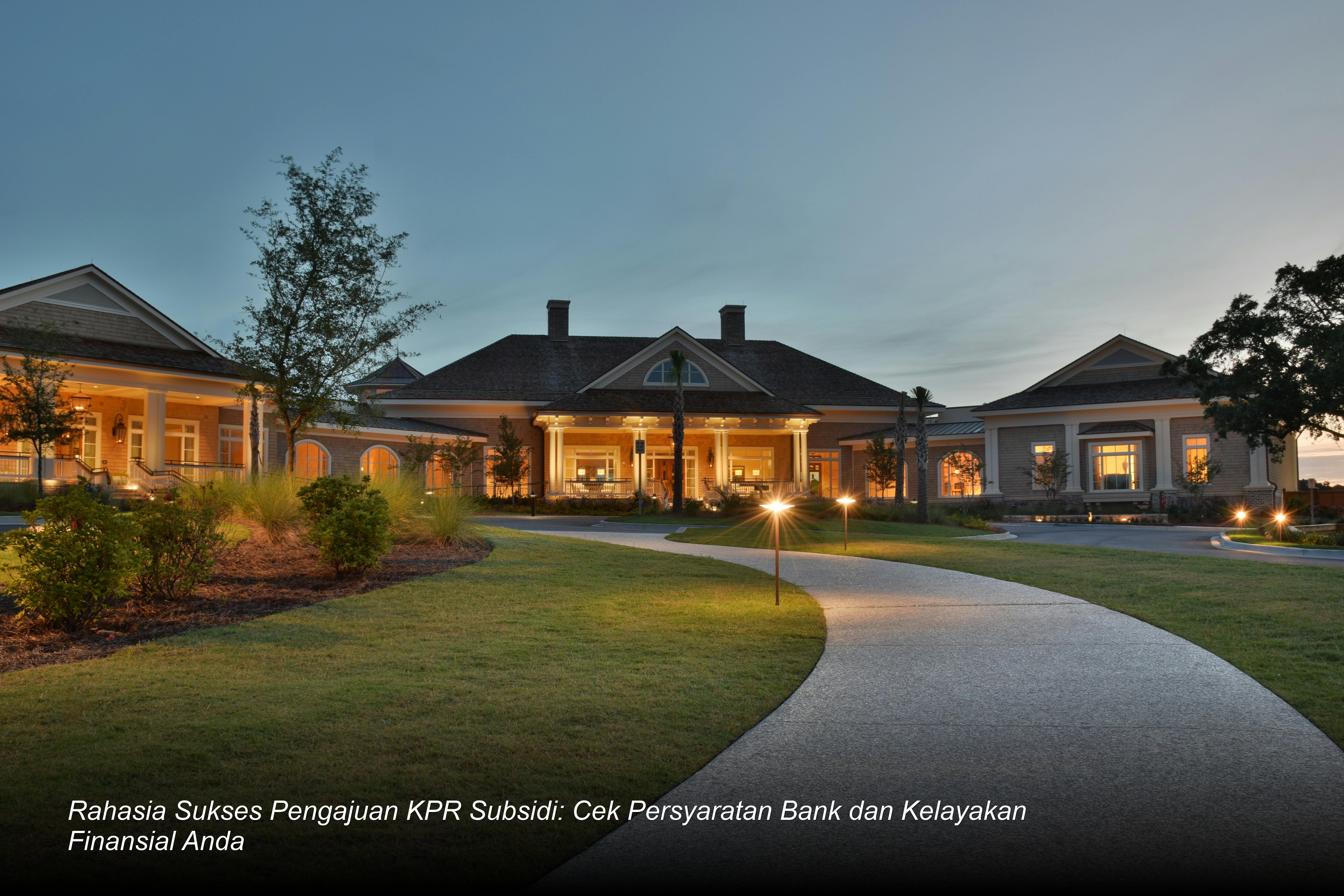 Rahasia Sukses Pengajuan KPR Subsidi: Cek Persyaratan Bank dan Kelayakan Finansial Anda
