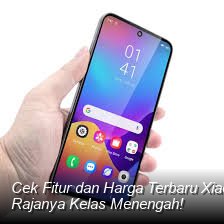 Cek Fitur dan Harga Terbaru Xiaomi Redmi Note 15 Pro 5G Bulan Juli 2026, Rajanya Kelas Menengah!
